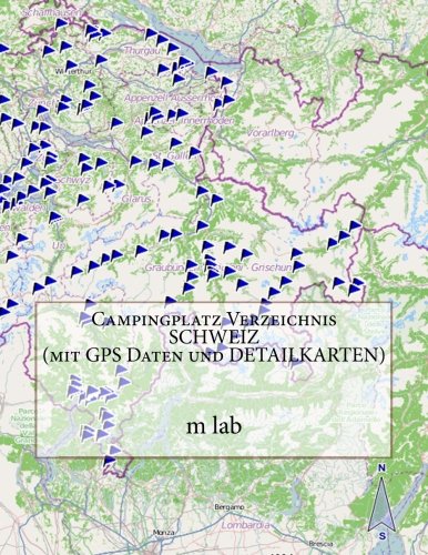 Campingplatz Verzeichnis SCHWEIZ ( mit GPS Daten und DETAILKARTEN)